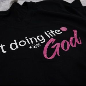 Just Doing Life with GOD - Custom Glitter Ink (Adult Medium